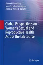 Book cover of Global Perspectives on Women's Sexual and Reproductive Health Across the Lifecourse by Shonali Choudhury