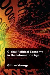 Book cover of Global Political Economy in the Information Age by Gillian Youngs
