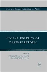 Book cover of Global Politics of Defense Reform by T. Bruneau
