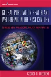 Book cover of Global Population Health and Well- Being in the 21st Century by George Lueddeke