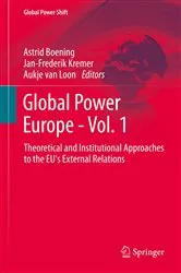 Book cover of Global Power Europe - Vol. 1 by Astrid Boening