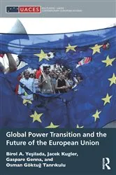Book cover of Global Power Transition and the Future of the European Union by Birol A. Yeşilada