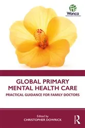 Book cover of Global Primary Mental Health Care by Christopher Dowrick