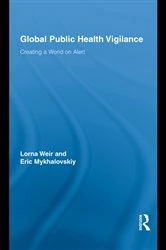 Book cover of Global Public Health Vigilance by Lorna Weir