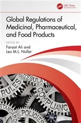 Book cover of Global Regulations of Medicinal, Pharmaceutical, and Food Products by Faraat Ali