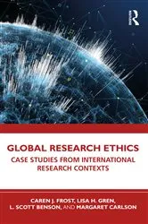 Book cover of Global Research Ethics by Caren J. Frost