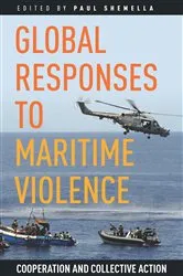 Book cover of Global Responses to Maritime Violence by Paul Shemella