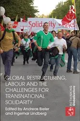Book cover of Global Restructuring, Labour and the Challenges for Transnational Solidarity by Andreas Bieler