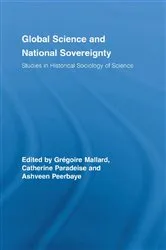 Book cover of Global Science and National Sovereignty by Grégoire Mallard