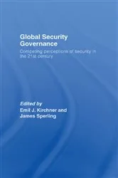 Book cover of Global Security Governance by Emil J. Kirchner