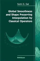 Book cover of Global Smoothness and Shape Preserving Interpolation by Classical Operators by Unknown