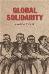 Book cover of Global Solidarity by Lawrence Wilde