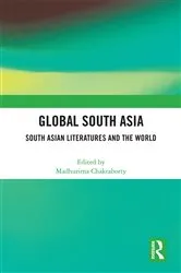 Book cover of Global South Asia by Madhurima Chakraborty