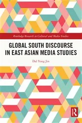 Book cover of Global South Discourse in East Asian Media Studies by Dal Yong Jin