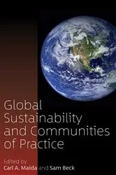 Book cover of Global Sustainability and Communities of Practice by Carl A. Maida