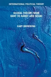 Book cover of Global Theory from Kant to Hardt and Negri by G. Browning