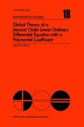 Book cover of Global Theory of a Second Order Linear Ordinary Differential Equation with a Polynomial Coefficient by Yasutaka Sibuya