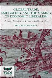 Book cover of Global Trade, Smuggling, and the Making of Economic Liberalism by Unknown