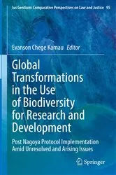 Book cover of Global Transformations in the Use of Biodiversity for Research and Development by Evanson Chege Kamau