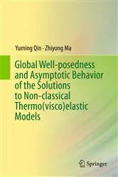 Book cover of Global Well-posedness and Asymptotic Behavior of the Solutions to Non-classical Thermo(visco)elastic Models by Unknown