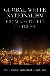 Book cover of Global white nationalism by Daniel Geary