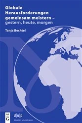 Book cover of Globale Herausforderungen gemeinsam meistern – gestern, heute, morgen by Tanja Bechtel