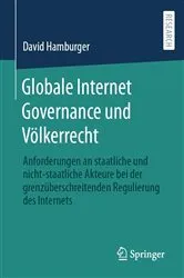 Book cover of Globale Internet Governance und Völkerrecht by David Hamburger