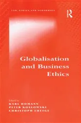 Book cover of Globalisation and Business Ethics by Karl Homann