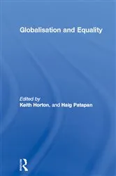 Book cover of Globalisation and Equality by Keith Horton