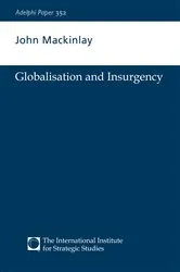 Book cover of Globalisation and Insurgency by John Mackinlay