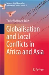 Book cover of Globalisation and Local Conflicts in Africa and Asia by Yukiko Nishikawa