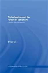 Book cover of Globalisation and the Future of Terrorism by Brynjar Lia