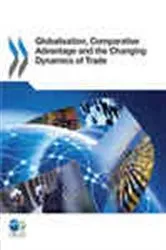 Book cover of Globalisation, Comparative Advantage and the Changing Dynamics of Trade by OECD Publishing