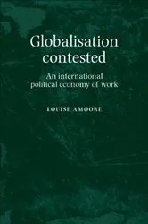 Book cover of Globalisation contested by Louise Amoore