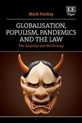 Book cover of Globalisation, Populism, Pandemics and the Law by Mark Findlay