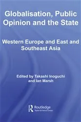 Book cover of Globalisation, Public Opinion and the State by Takashi Inoguchi