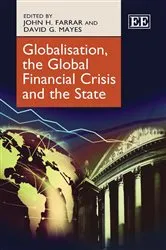 Book cover of Globalisation, the Global Financial Crisis and the State by John Farrar