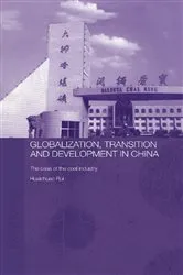 Book cover of Globalisation, Transition and Development in China by Rui Huaichuan