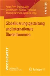 Book cover of Globalisierungsgestaltung und internationale Übereinkommen by Armin Frey