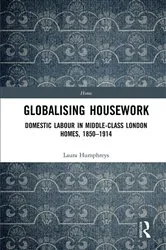 Book cover of Globalising Housework by Laura Humphreys