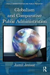 Book cover of Globalism and Comparative Public Administration by Jamil Jreisat