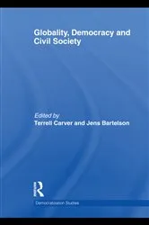 Book cover of Globality, Democracy and Civil Society by Terrell Carver