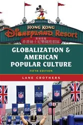 Book cover of Globalization and American Popular Culture (5th ed.) by Lane Crothers