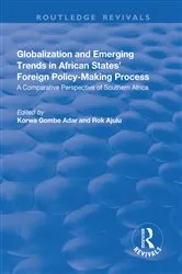 Book cover of Globalization and Emerging Trends in African States' Foreign Policy-Making Process by Rok Ajulu