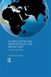 Book cover of Globalization and Geopolitics in the Middle East by Anoushiravan Ehteshami