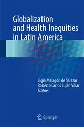 Book cover of Globalization and Health Inequities in Latin America by Ligia Malagón de Salazar