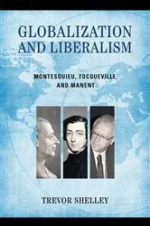 Book cover of Globalization and Liberalism by Trevor Shelley