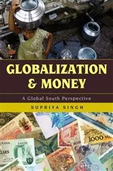 Book cover of Globalization and Money by Supriya Singh