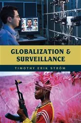 Book cover of Globalization and Surveillance by Timothy Erik Ström