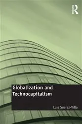 Book cover of Globalization and Technocapitalism by Luis Suarez-Villa